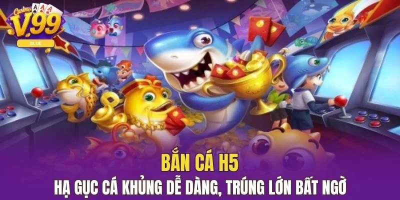 bắn cá H5