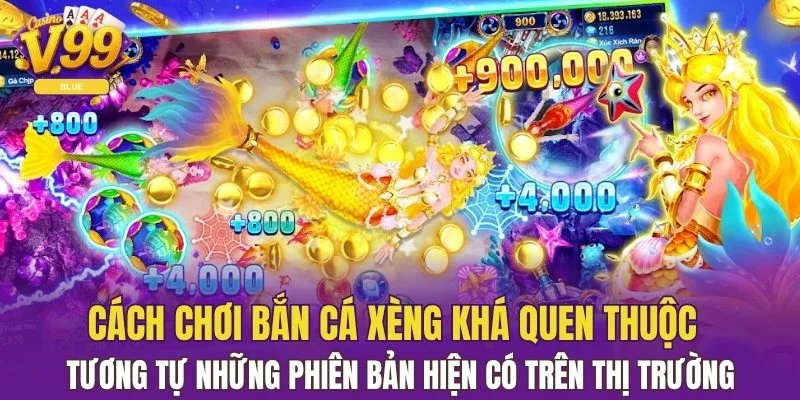 Cách chơi bắn cá xèng tương tự những phiên bản hiện có
