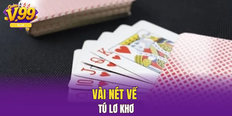 Vài nét về tú lơ khơ